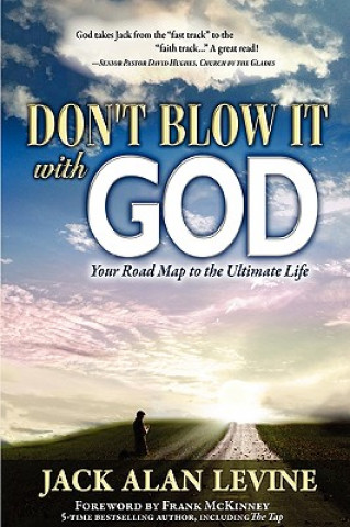 Książka Don't Blow It with God Jack Alan Levine