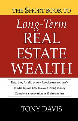 Könyv The $Hort Book to Long-Term Real Estate Wealth Tony Davis