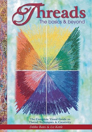 Carte Threads: The Basics & Beyond Deborah Bates