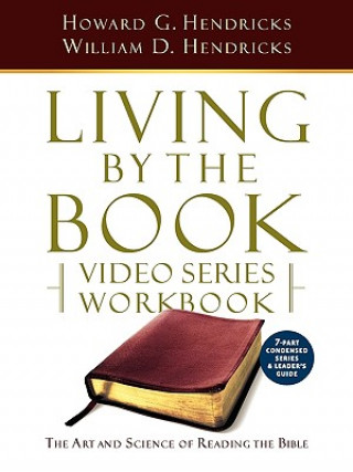 Könyv Living by the Book Video Series Workbook (7-Part Condensed Version) Howard G. Hendricks