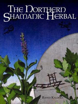 Könyv Northern Shamanic Herbal Raven Kaldera