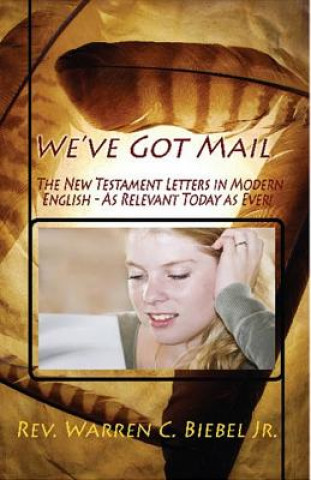 Knjiga We've Got Mail Warren C Biebel Jr