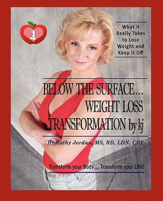 Książka Below The Surface ... Weight Loss Transformation by kj Kathy Jordan