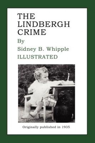Kniha The Lindbergh Crime Sidney B. Whipple