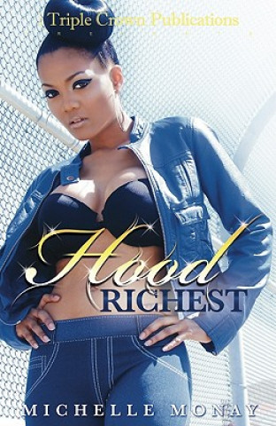 Kniha Hood Richest Michelle Monay