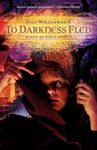 Book To Darkness Fled Jill Williamson