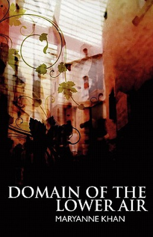 Knjiga Domain of the Lower Air Maryanne Khan