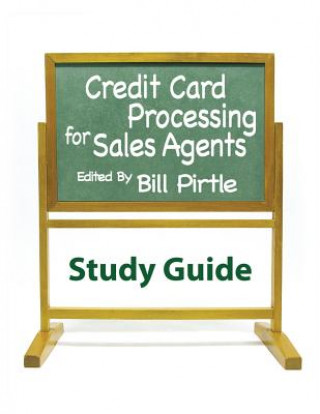 Książka Credit Card Processing for Sales Agents Study Guide Bill Pirtle