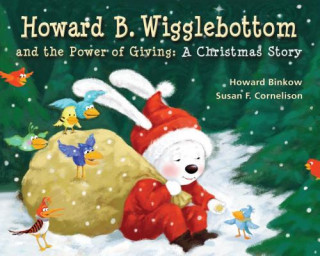 Książka Howard B. Wigglebottom and the Power of Giving: A Christmas Story Howard Binkow