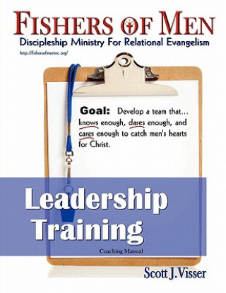 Knjiga Fishers of Men Leadership Training: Discipleship Ministry for Relational Evangelism Scott J. Visser