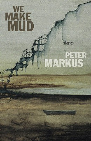 Book We Make Mud Peter Markus