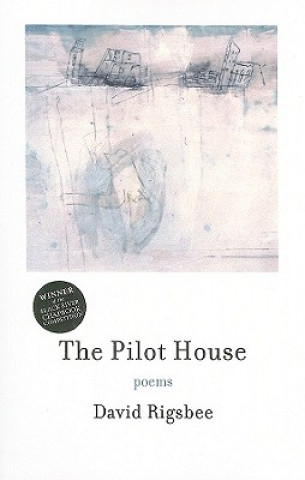Kniha The Pilot House David Rigsbee