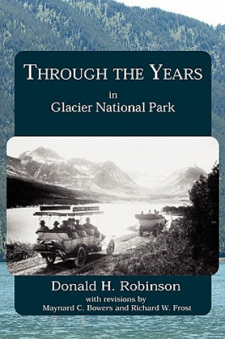 Könyv Through the Years in Glacier National Park Donald H. Robinson
