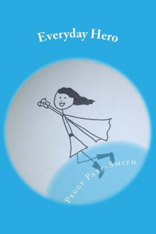 Knjiga Everyday Hero Peggy E. Pate-Smith