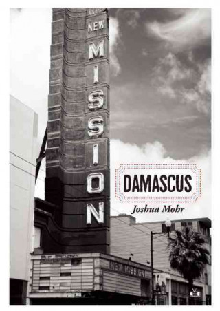 Knjiga Damascus Joshua Mohr