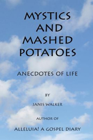 Kniha Mystics and Mashed Potatoes Janis Walker