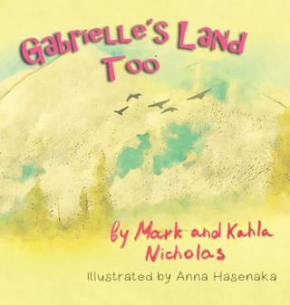 Книга Gabrielle's Land Too Mark Nicholas