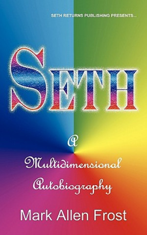 Libro Seth - A Multidimensional Autobiography Mark Allen Frost