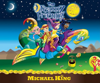 Kniha The Dreamz Friendz and the Magic Well Michael King