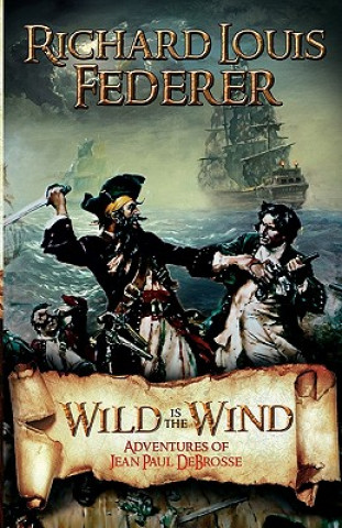 Βιβλίο Wild Is the Wind - Adventures of Jean Paul DeBrosse Richard Louis Federer