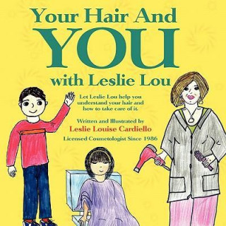 Książka Your Hair And You with Leslie Lou Leslie Louise Cardiello
