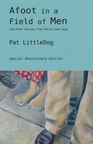 Book Afoot in a Field of Men Pat Littledog