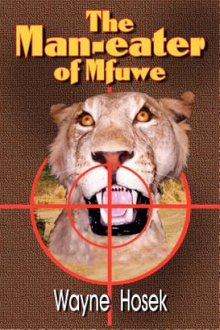 Könyv The Man-Eater of Mfuwe Wayne Hozek