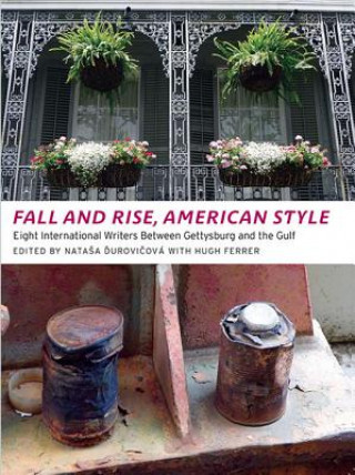 Kniha Fall and Rise, American Style: Eight International Writers Between Gettysburg and the Gulf Adisa Basic