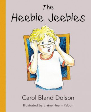 Kniha The Heebie Jeebies Carol Bland Dolson