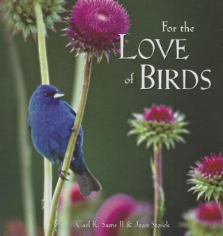 Könyv For the Love of Birds Carl R. Sams