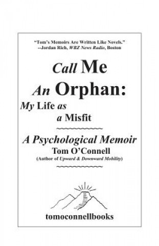 Könyv Call Me an Orphan: My Life as a Misfit Tom O'Connell