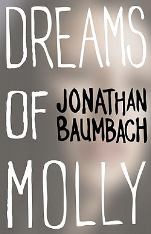 Buch Dreams of Molly Jonathan Baumbach