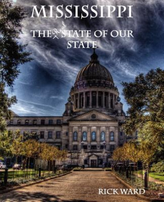 Kniha Mississippi: The Real State of Our State Rick Ward