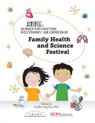 Buch Family Health and Science Festival: A Seek (Science Exploration, Excitement, and Knowledge) Event Lucille Lang Day