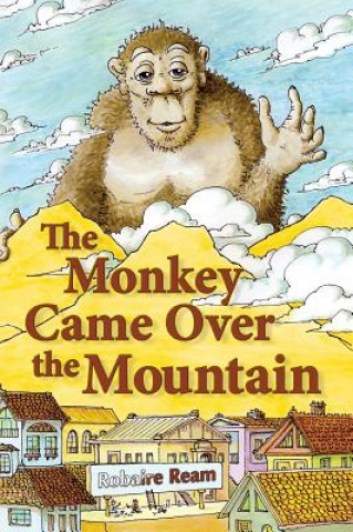 Kniha The Monkey Came Over the Mountain Robaire Allen Ream
