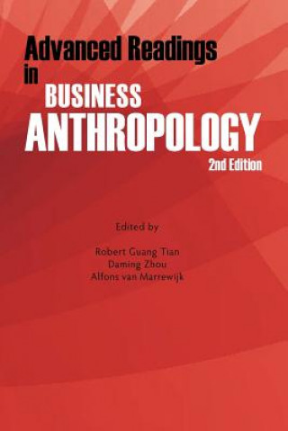 Kniha Advanced Readings in Business Anthropology, 2nd Edition Robert Guang Tian