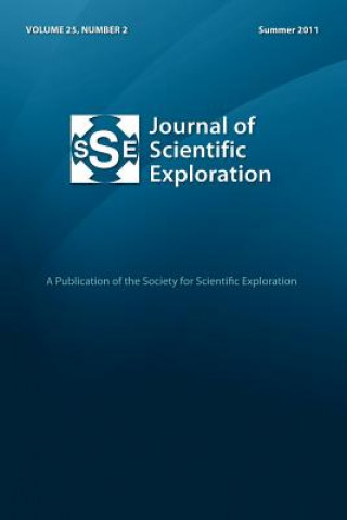 Buch Journal of Scientific Exploration 25: 2 Summer 2011 Society for Scientific Exploration