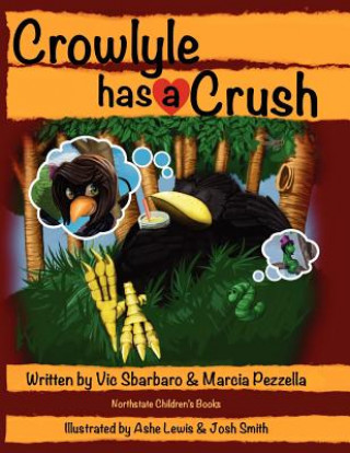 Книга Crowlyle Has a Crush Vic Sbarbaro