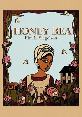 Buch Honey Bea Kim L. Siegelson