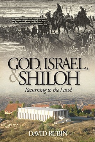 Kniha God, Israel, and Shiloh: Returning to the Land David Rubín