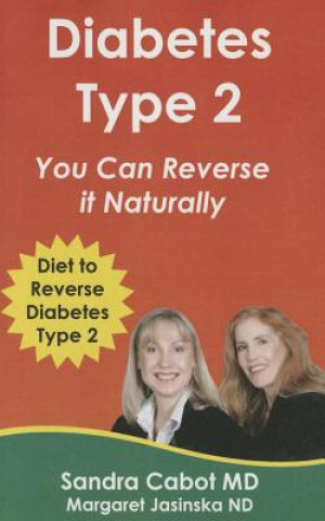 Knjiga Diabetes Type 2 You Can Reverse It Naturally! Sandra Cabot