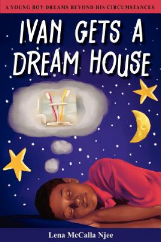 Książka Ivan Gets a Dream House Lena McCalla Njee