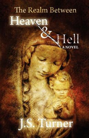 Livre The Realm Between Heaven and Hell J. S. Turner