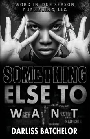 Libro Something Else to Want Darliss Batchelor