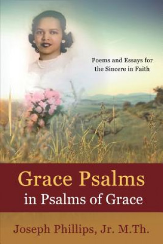 Kniha Grace Psalms in Psalms  of Grace Jr. Joseph Phillips