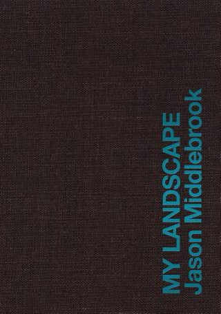 Könyv Jason Middlebrook - My Landscape Susan Cross