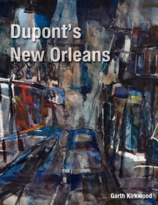 Carte Dupont's New Orleans Garth Kirkwood