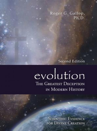 Książka Evolution - The Greatest Deception in Modern History Roger Graham Gallop