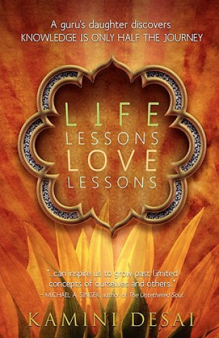 Kniha Life Lessons Love Lessons Kamini Desai