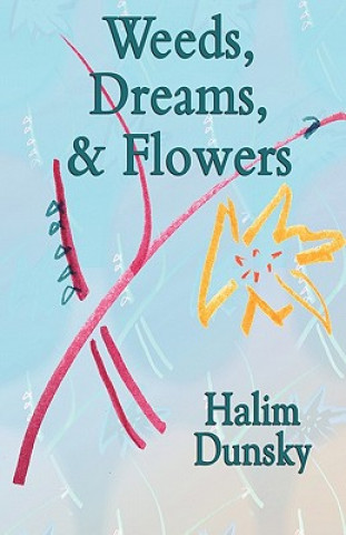 Carte Weeds, Dreams, & Flowers Halim Dunsky